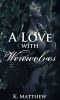 [With Werewolves 06] • A Love with Werewolfes